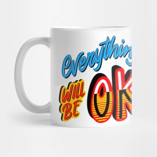 Everything will be ok Mug